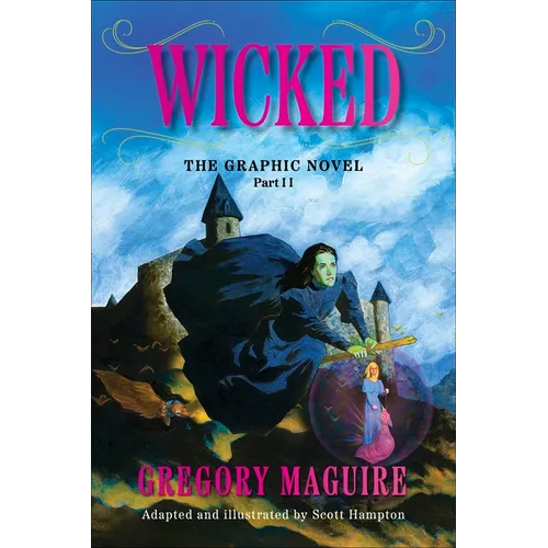 Wicked: The Graphic Novel Part II