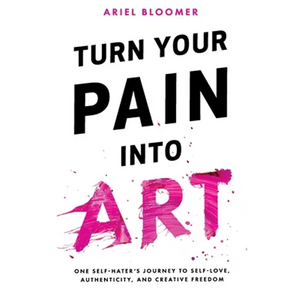 Turn Your Pain Into Art - Paperback