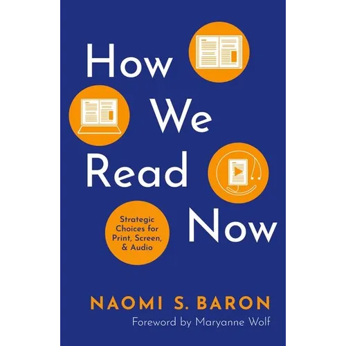 How We Read Now: Strategic Choices for Print, Screen, and Audio - Paperback