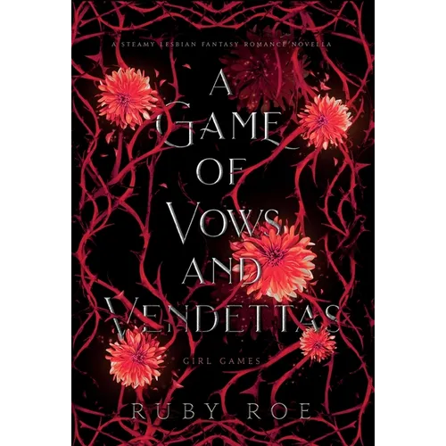 A Game of Vows and Vendettas: A Steamy Lesbian Fantasy Romance - Hardcover