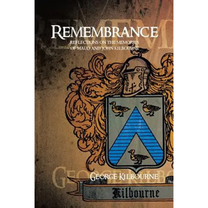Remembrance: Reflections on the Memories of Maud and John Kilbourne - Paperback