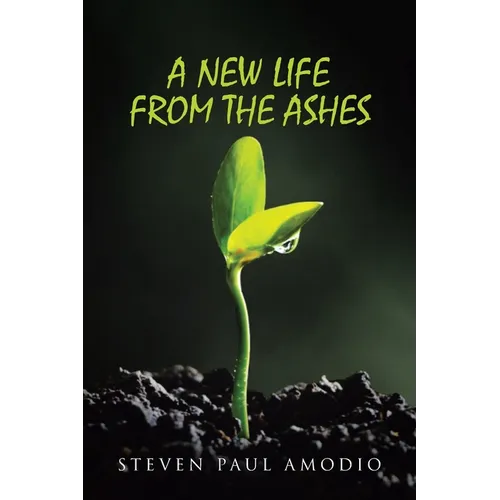 A New Life From The Ashes - Paperback