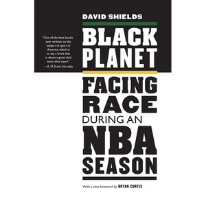 Black Planet: Facing Race During an NBA Season - Paperback