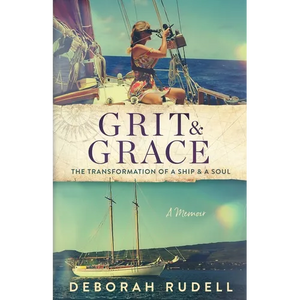 Grit & Grace: The Transformation of a Ship & a Soul - Paperback