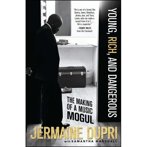 Young, Rich, and Dangerous: The Making of a Music Mogul - Paperback