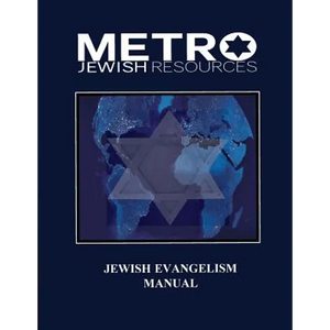 Jewish Evangelism Manual: Equipping the Body for the End Time Harvest of Zion - Paperback