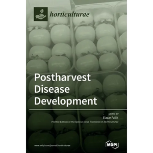 Postharvest Disease Development: Pre and/or Postharvest Practices - Hardcover