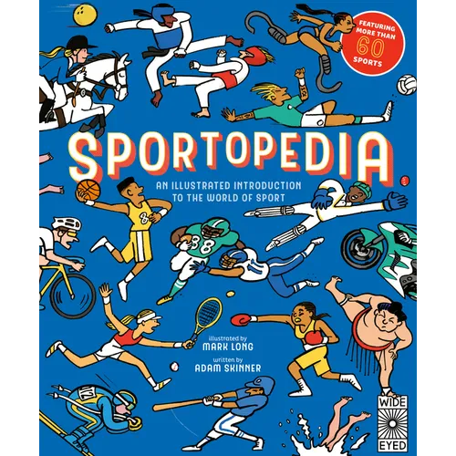 Sportopedia: Explore More Than 50 Sports from Around the World - Paperback