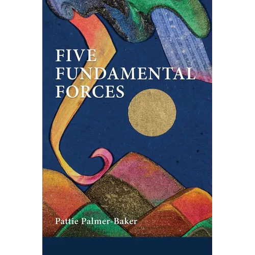 Five Fundamental Forces - Paperback