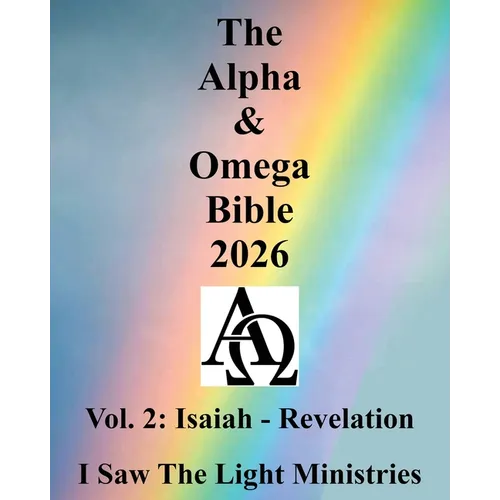 The Alpha & Omega Bible 2026: Vol. 2: Isaiah - Revelation - Paperback