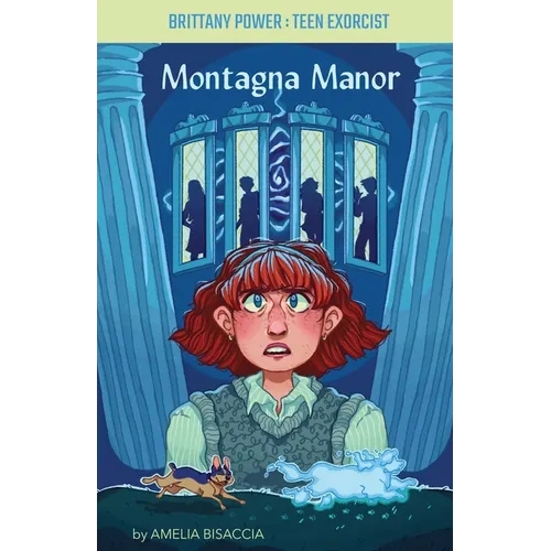 Brittany Power, Teen Exorcist: Montagna Manor - Paperback