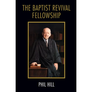The Baptist Revival Fellowship - Paperback