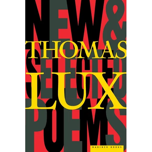New and Selected Poems of Thomas Lux: 1975-1995 - Paperback