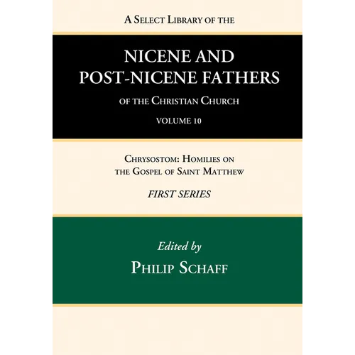 A Select Library of the Nicene and Post-Nicene Fathers of the Christian Church, First Series, Volume 10 - Hardcover