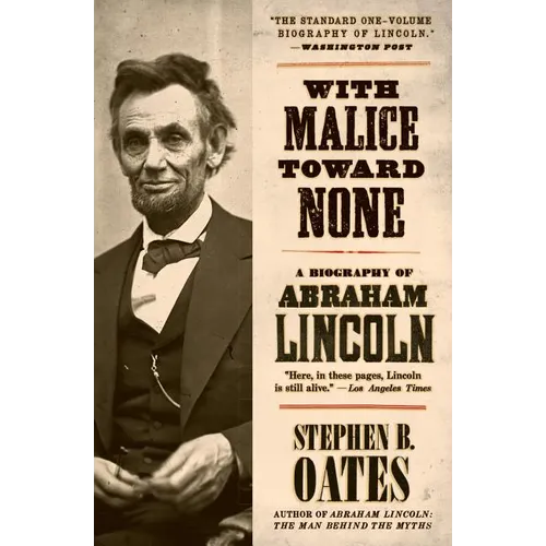 With Malice Toward None: A Biography of Abraham Lincoln - Paperback