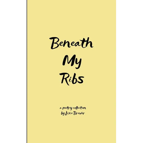 Beneath My Ribs Verses for the days that split me open - Paperback