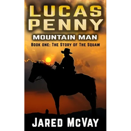The Squaw: A Lucas Penny Book: Book 1 - Paperback