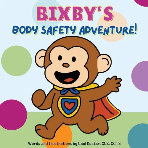 Bixby's Body Safety Adventure - Paperback