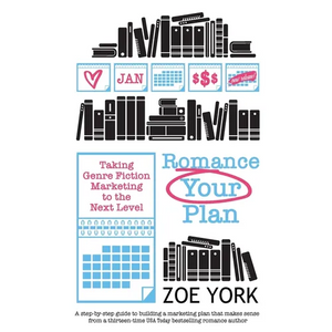 Romance Your Plan: Taking Genre Fiction Marketing to the Next Level - Paperback