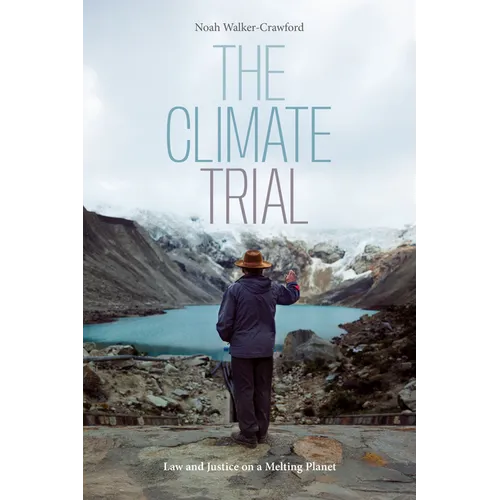 The Climate Trial: Law and Justice on a Melting Planet - Paperback