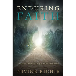Enduring Faith - An 8-Week Devotional Study of the Book of Hebrews - Paperback