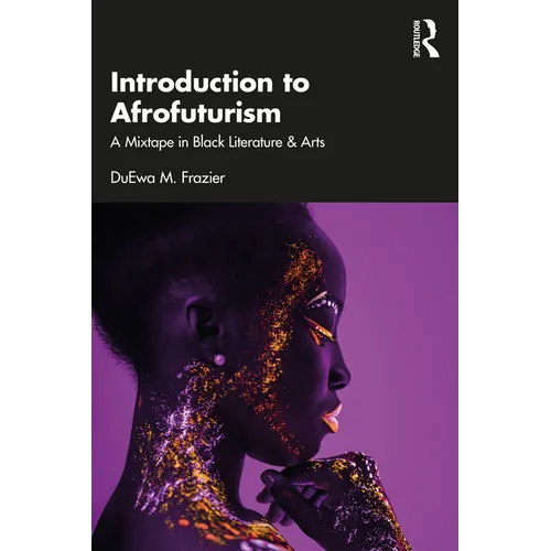 Introduction to Afrofuturism: A Mixtape in Black Literature & Arts - Paperback