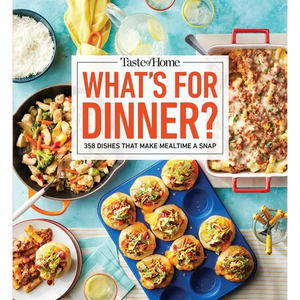 Taste of Home What's for Dinner?: 358 Quick & Easy Recipes for Busy Families - Paperback