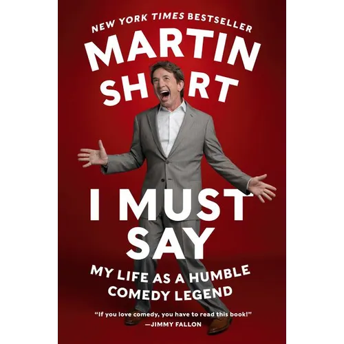 I Must Say: My Life as a Humble Comedy Legend - Paperback