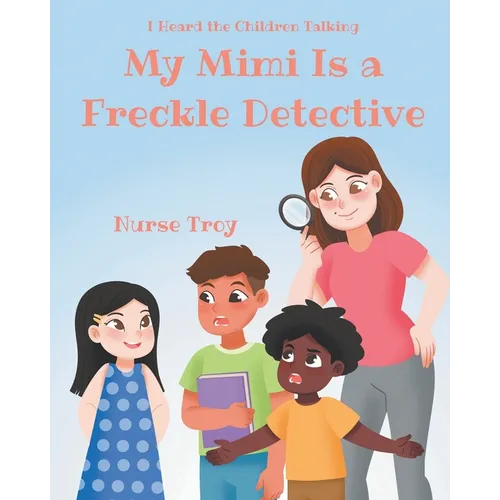 My Mimi Is a Freckle Detective - Paperback