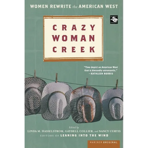 Crazy Woman Creek: Women Rewrite the American West - Paperback