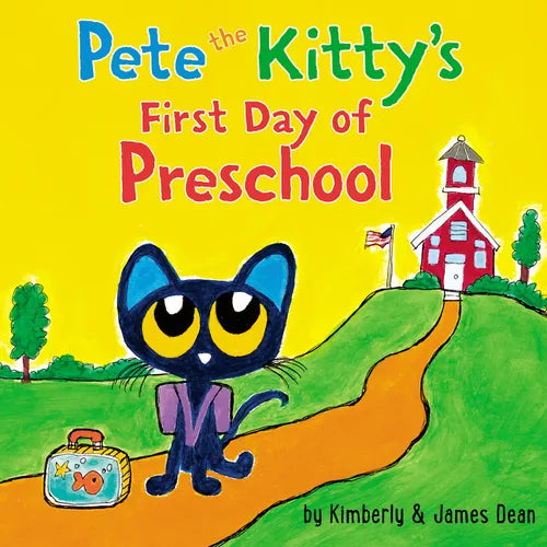 Pete the Kitty's First Day of Preschool - Board Book