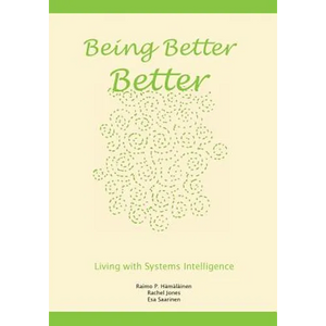 Being Better Better: Living with Systems Intelligence - Paperback
