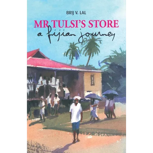 Mr Tulsi's Store: A Fijian journey - Paperback