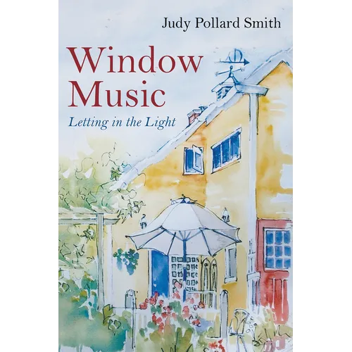 Window Music: Letting in the Light - Paperback