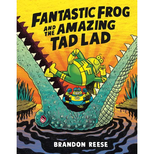 Fantastic Frog and the Amazing Tad Lad - Paperback