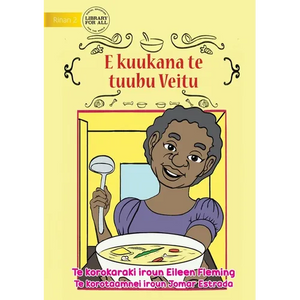 Veitu Cooks some Soup - E kuukana te tuubu Veitu (Te Kiribati) - Paperback