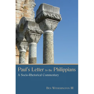 Paul's Letter to the Philippians: A Socio-Rhetorical Commentary - Paperback