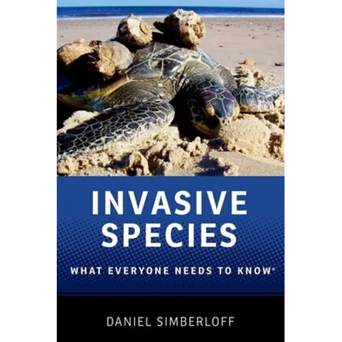 Invasive Species: What Everyone Needs to Know(r) - Paperback