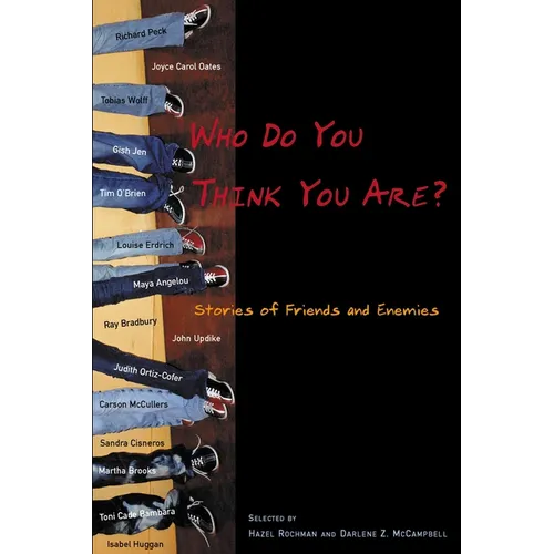 Who Do You Think You Are?: Stories of Friends and Enemies - Paperback