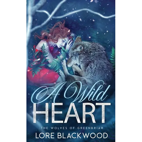 A Wild Heart: The Wolves of Greenbriar - Paperback