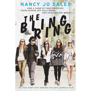The Bling Ring: How a Gang of Fame-Obsessed Teens Ripped Off Hollywood and Shocked the World - Paperback