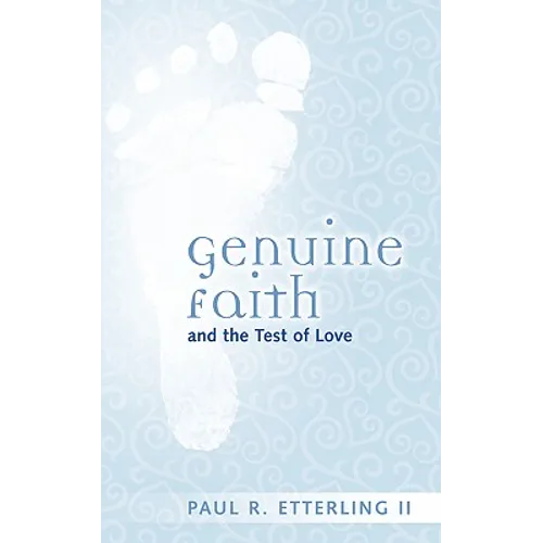 Genuine Faith and the Test of Love - Paperback