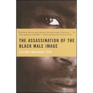 Assassination of the Black Male Image - Paperback