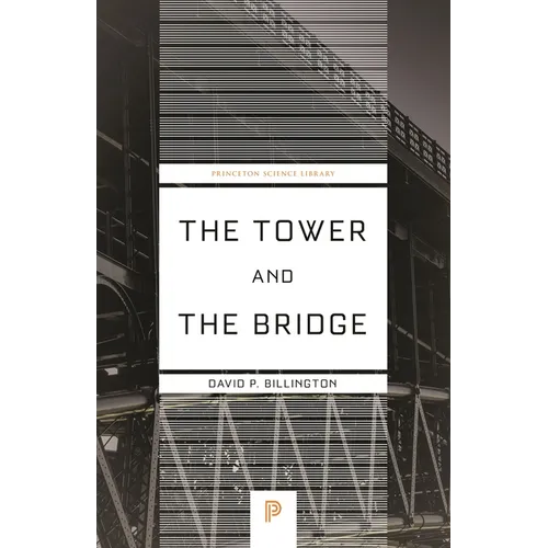 The Tower and the Bridge: The New Art of Structural Engineering - Paperback