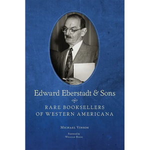 Edward Eberstadt & Sons: Rare Booksellers of Western Americana - Paperback