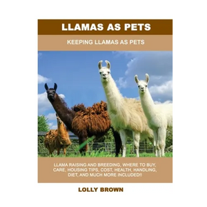 Llamas as Pets: Keeping Llamas As Pets - Paperback