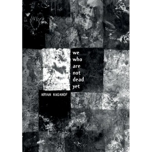 We Who Are Not Dead Yet - Paperback