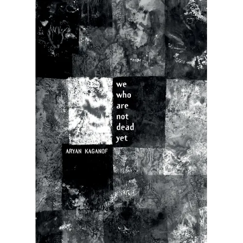 We Who Are Not Dead Yet - Paperback