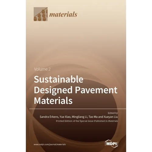 Sustainable Designed Pavement Materials: Volume 2 - Hardcover