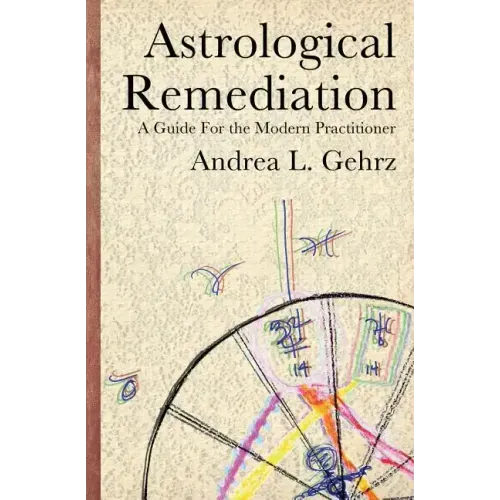 Astrological Remediation: A Guide for the Modern Practitioner - Paperback